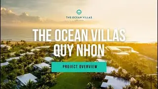 The Ocean Villas Quy Nhon - Project Overview