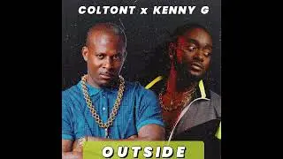 ColtonT x Kenny G - Outside (Official Audio)