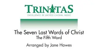 The Seven Last Words of Christ: North Port - The Fifth Word [Official Sheet Music]
