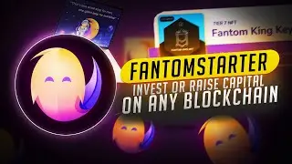 FantomStarter - Invest or raise capital on any blockchain