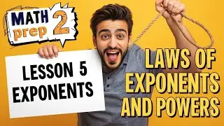 Math Prep 2 | Lesson 5 | Laws of Exponents and Powers 🔥 شرح كامل وسهل بالقوانين والأمثلة 