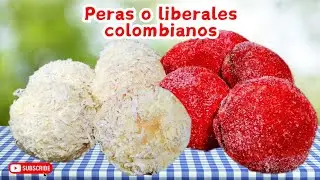 como hacer liberales peras o yoyos rojos/Bombas de coco