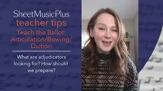 Teach the Ballot: Articulation/Bowing/Diction | Sheet Music Plus Teacher Tips