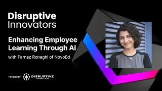 Enhancing Employee Learning Through AI with Farnaz Ronaghi of NovoEd