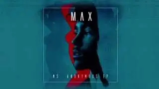 MAX Ms Anonymous EP (FULL)
