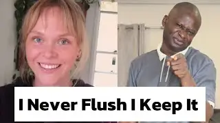 I Never Flush I Keep It In My House