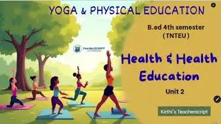 Health and Health Education  - Meaning, Aim, Objectives, Scope /?Yoga, Health  & Physical  Education