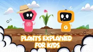 Learn & Discover Ep4: Plants Explained for Kids | Parts of a Plant & How Plants Grow | STEM for Kids