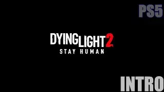 Dying Light 2 Stay Human - INTRO - Full Game Walkthrough (No Commentary)