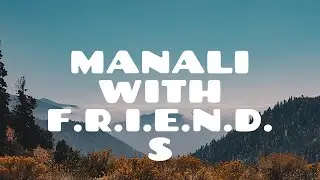 MANALI VLOG | FUN IN MANALI | PB22 | PART 1