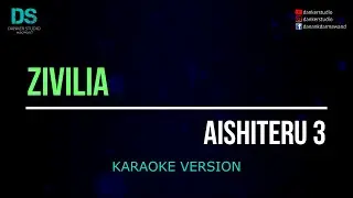Zivilia - aishiteru 3 (karaoke version) tanpa vokal