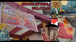 Shaadi Se Pehle Wala Special Vlog 💍✨ | Full Preparations & Family Masti #indianwedding #royalfamily