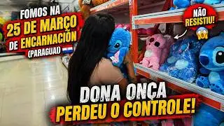 Fomos na 25 de Março de Encarnación (Paraguai)… Dona Onça perdeu o controle!