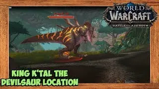 World of Warcraft King K'tal the Devilsaur Life Finds a Way To Die