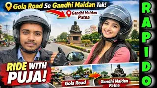 Rapido Captain Moto Vlog | Beautiful Girl Ride In Patna | Gola Road To Gandhi Maidan Ride Video
