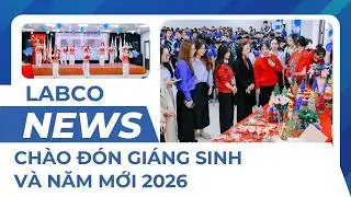 Ch&agrave;o đ&oacute;n gi&aacute;ng sinh v&agrave; năm mới 2026 | LABCO NEWS