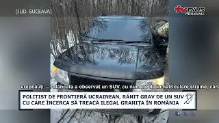POLITIST DE FRONTIERA UCRAINEAN, RANIT GRAV DE UN SUV CU CARE INCERCA SA TREACA ILEGAL GRANITA IN RO