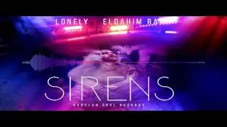 SIRENS - Lonely x Eloahim RA (Audio)