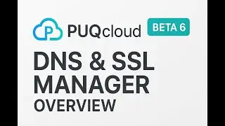 PUQcloud: DNS & SSL Manager Overview