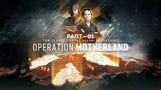 Ghost Recon Breakpoint | Operation Motherland | Part~01