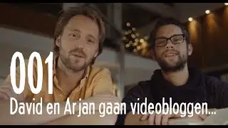 David en Arjan gaan vloggen