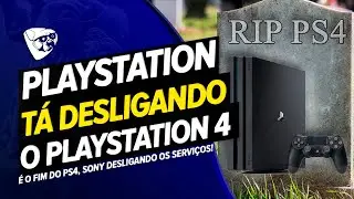 BOMBA! PLAYSTATION EST&Aacute; DESLIGANDO O PS4! &Eacute; O FIM Do PLAYSTATION 4, Sony DESLIGANDO SERVI&Ccedil;OS!