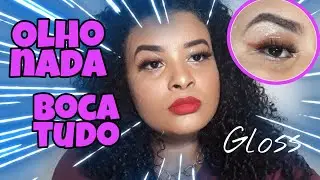 Como usar GLOSS nos Olhos | OLHO NADA BOCA TUDO....
