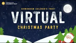 Birmingham Children's Trust - Virtual Christmas Party 2020