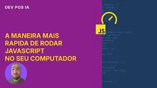 A maneira mais f&aacute;cil de rodar JavaScript na sua m&aacute;quina