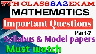 SA2 EXAM April 2022 SYLLABUS |7th Class Maths importent questions|Model Paper|Part-7