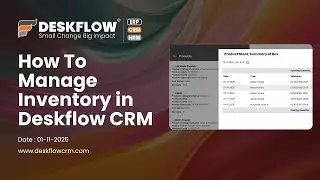 How To Manage Inventory in Deskflow CRM