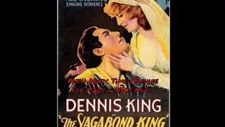 1925 Hit Broadway Music - Dennis King - Song Of The Vagabonds @Pax41