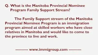 What is the Manitoba Provincial Nominee Program Family Support Stream?