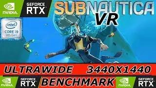 Subnautica VR - Benchmark - RTX 2080 ti - i9 9900k - Max Settings! - Ultrawide 3440x1440