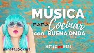 M&Uacute;SICA PARA COCINAR CON BUENA ONDA - Alegre y Optimista