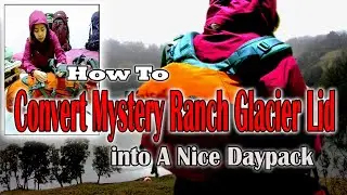 Convert Lid Ransel Mystery Ranch Glacier Menjadi Tas Daypack Cantik #mysteryranch