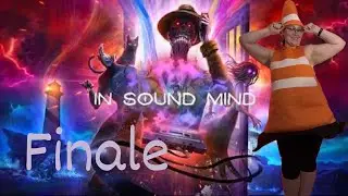 It All Comes Together Now- In Sound Mind- Finale