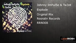 Johnny ImPul5e & Tw3nt - Explode (Original Mix)