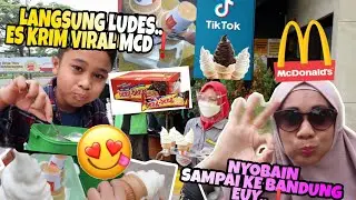 LIBURAN BERBURU ES KRIM MCD GEPREK BENGBENG VIRAL TIKTOK❗️😍😋