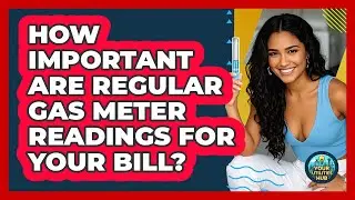 How Important Are Regular Gas Meter Readings For Your Bill? - Your Utilities Hub