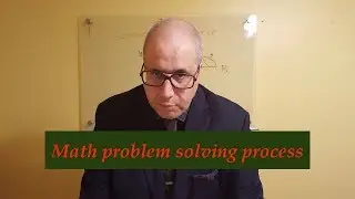 Math problem solving process