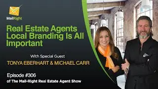 #306  Mail-Right Show: Real Estate Agent's Effective Local Branding Is All Important