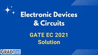 GATE EC 2021 Electronic Devices and Circuits Question's Solution