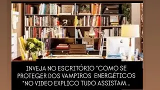 👀🌿Dicas do FENG SHUI para o se PROTEGER NO  ESCRITORIO dos 👀Olhares Alheios 👀 Muita Aten&ccedil;&atilde;o 👀