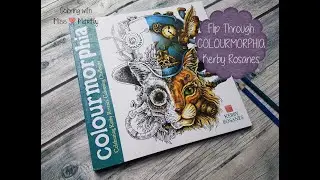 Colourmorphia Flip Through by Kerby Rosanes | Coloring Book
