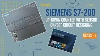 Siemens S7 200 Up-Down Counter with Sensor ON/OFF Circuit Designing (Class - 7)
