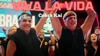 Cobra Kai | Viva la Vida
