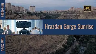 [4K] Yerevan, Armenia Time Lapse | Hrazdan Gorge Sunrise Experience