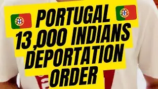  Portugal Immigration Update 2025 &ndash; 13,000 Indians Ordered to Leave ❌ TRC Rejected 