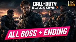 Call of Duty: Black Ops 7 - ALL BOSS FIGHT + THE FINAL BOSS AND ENDING (4K 60FBS)